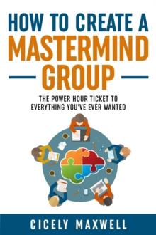 How to Create a Mastermind Group