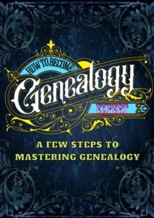 How To Become A Genealogy Expert