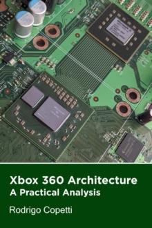 Xbox 360 Architecture : Architecture of Consoles: A Practical Analysis, #20