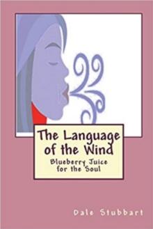 Language of the Wind: Blueberry Juice for the Soul : The Language of the Wind