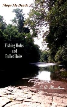 Fishing Holes and Bullet Holes