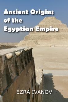 Ancient Origins of the Egyptian Empire