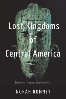 Lost Kingdoms  of  Central America