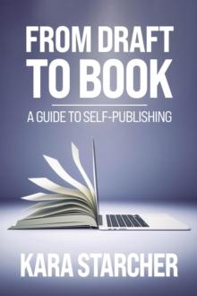 From Draft to Book: A Guide to Self-publishing