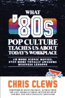 What 80s Pop Culture Teaches Us About Today's Workplace