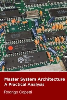 Master System Architecture : Architecture of Consoles: A Practical Analysis, #15