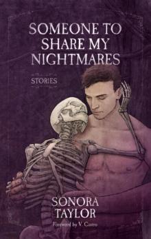 Someone to Share My Nightmares: Stories