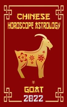 Goat Chinese Horoscope & Astrology 2022