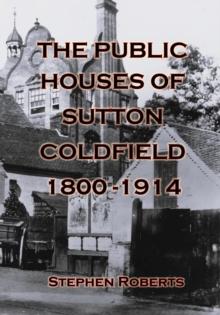 Public Houses of Sutton Coldfield 1800-1914