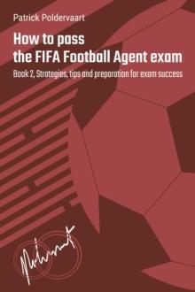 How to Pass the FIFA Football Agent Exam - Book 2