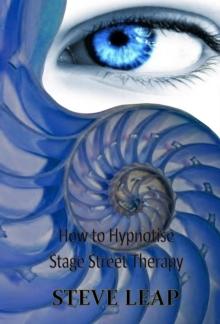 How to Hypnotise: Stage, Street & Therapy