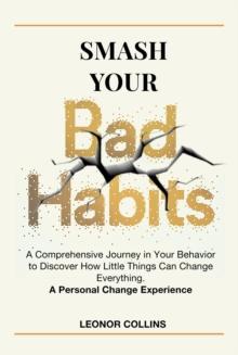 Smash Your Bad Habits