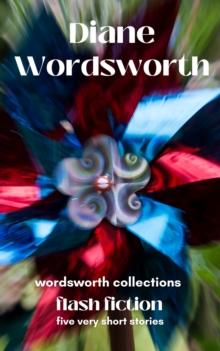 Flash Fiction: Five Very Short Stories : Wordsworth Collections, #1