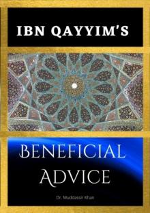 Ibn Qayyim's Beneficial Advice