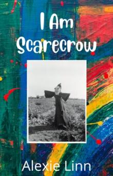 I Am Scarecrow : Scarecrow, #1