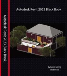 Autodesk Revit 2023 Black Book