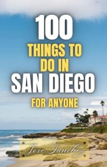 100 things to do in San Diego For Anyone