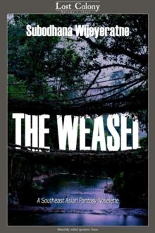 Weasel: A Southeast Asian Novelette