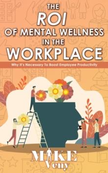 ROI Of Mental Health In The Workplace