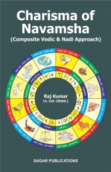 Charisma of Navamsha - Composite Vedic and Nadi Approach