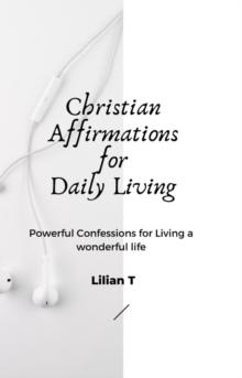 Christian Affirmations for Daily Living