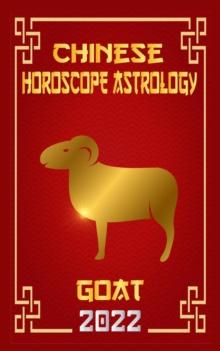 Goat Chinese Horoscope & Astrology 2022