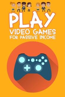 Play Video Games for Passive Income