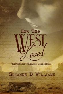 How The West Loved (Historical Romance Collection)