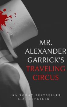 Mr. Alexander Garrick's Traveling Circus