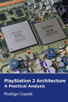 PlayStation 2 Architecture : Architecture of Consoles: A Practical Analysis, #12