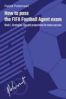 How To Pass The FIFA Football Agent Exam -  Book 1