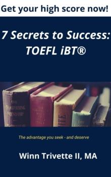 7 Secrets to Success: TOEFL iBT(R)