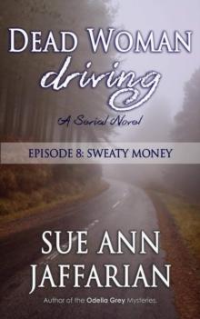 Dead Woman Driving: Episode 8: Sweaty Money