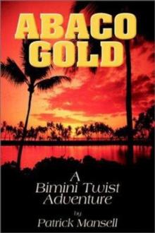 Abaco Gold, A Bimini Twist Adventure : Bimini Twist Adventures