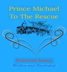 Prince Michael to the Rescue : The Adventures of Prince Michael