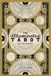 Illuminated Tarot Guidebook