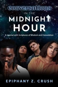 Conversations in the Midnight Hour: Scriptures of Wisdom and Consolation