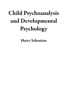 Child Psychoanalysis and Developmental Psychology