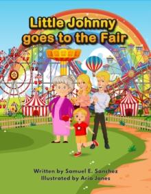 Little Johnny Goes to the Fair : The Adventures of Little Johnny