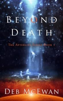 Beyond Death (The Afterlife Series Book 1)