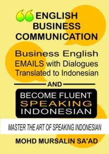 Business English Communication, Business English Emails with Dialogues Translated to Indonesian