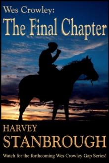 Wes Crowley: The Final Chapter