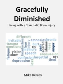 Gracefully Diminished: Living with a Traumatic Brain Injury