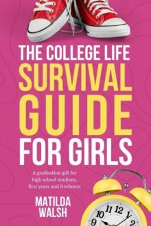 College Life Survival Guide for Girls | A Graduation Gift for High School Students, First Years and Freshmen