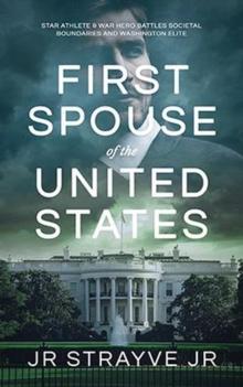 First Spouse Of The United States : First Spouse Of The United States