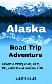 Alaska Road Trip Adventure