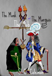 Monk, the Mob, and the Marquis