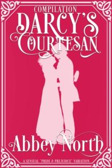 Darcy's Courtesan: A Sensual "Pride & Prejudice" Variation