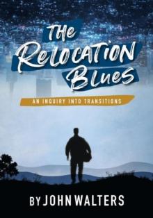 Relocation Blues: An Inquiry into Transitions