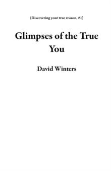 Glimpses of the True You